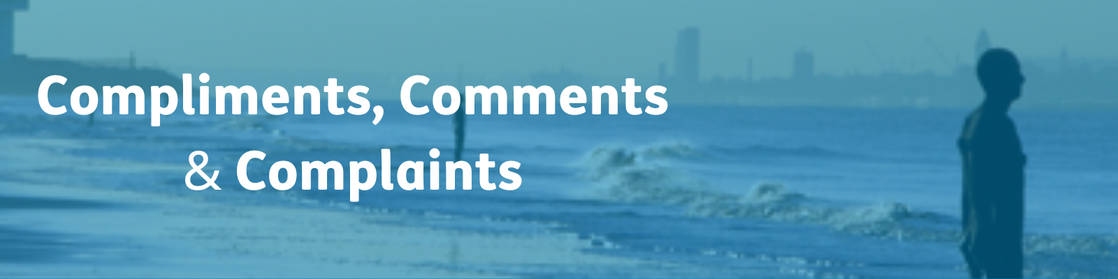 Compliments, comments and Complaints 